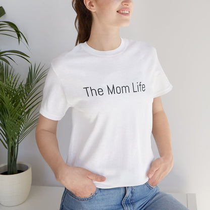 The Mom Life Basic Staple T-Shirt