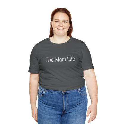The Mom Life Basic Staple Colored T-Shirt